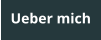 Ueber mich